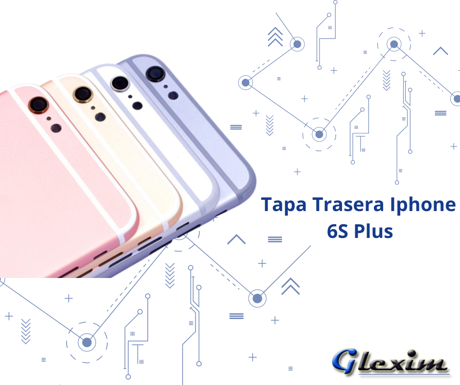 Tapa Trasera Apple iPhone 6S Plus